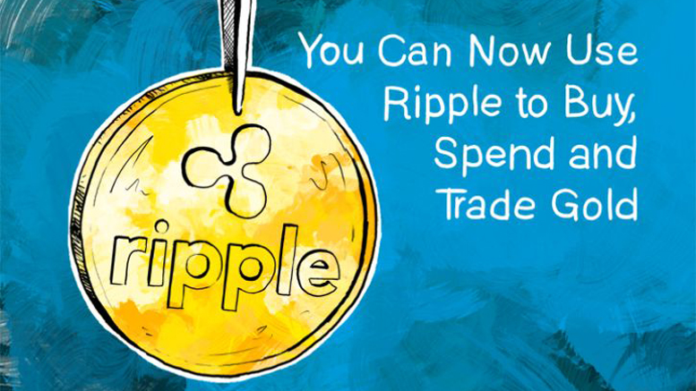 You Can Now Use Ripple to Buy, Spend and Trade Gold