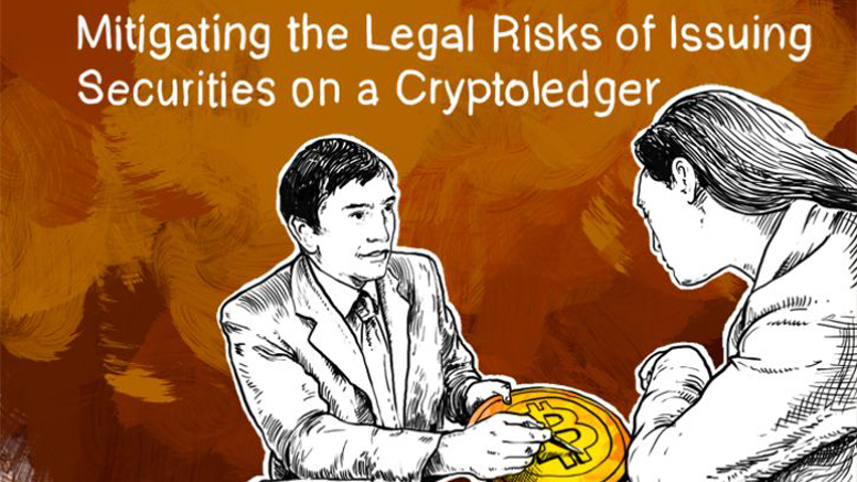 Mitigating the Legal Risks of Issuing Securities on a Cryptoledger