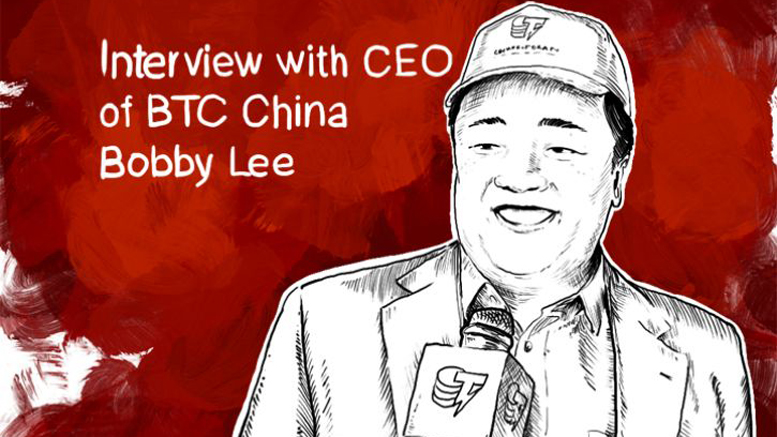 Interview with CEO of BTC China Bobby Lee