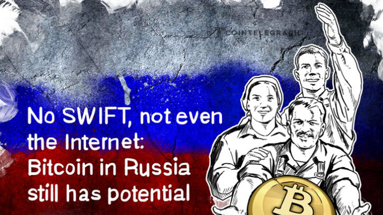 No SWIFT, not even the Internet: Bitcoin in Russia still has potential