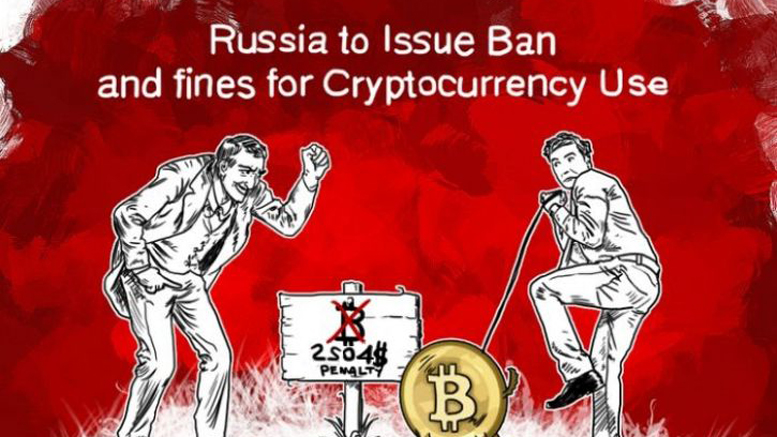 Russia to Issue Ban and Fines for Cryptocurrency Use