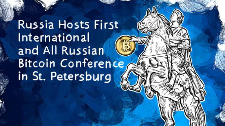 Russia Hosts First International and All Russian Bitcoin Conference in St. Petersburg