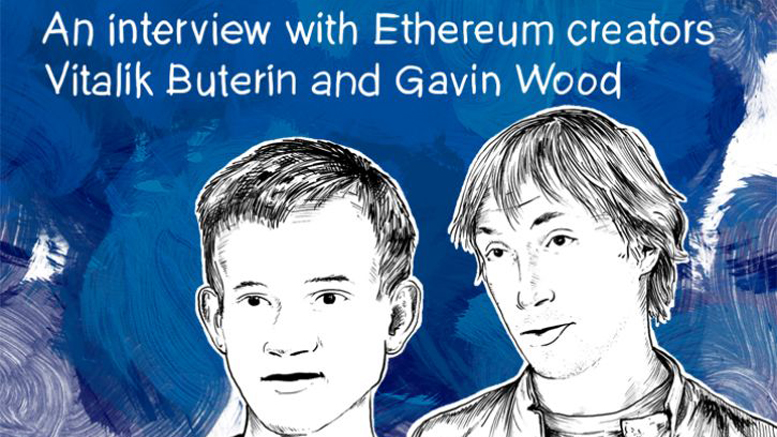 Cutting edge: An interview with Ethereum creators Vitalik Buterin and Gavin Wood