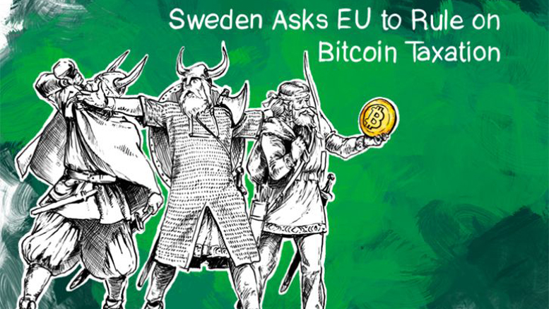 Sweden Asks EU to Rule on Bitcoin Taxation