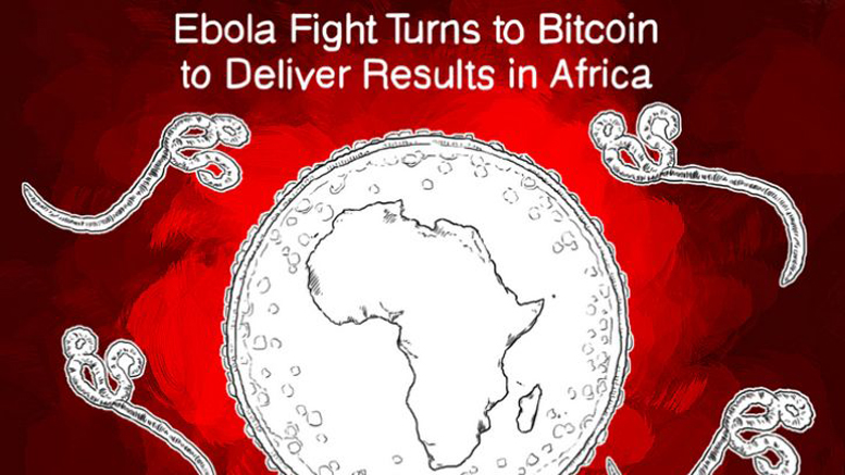 Ebola Fight Turns to Bitcoin to Deliver Results in Africa