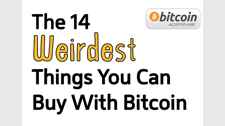 The 14 Weirdest Things You Can Buy With Bitcoin
