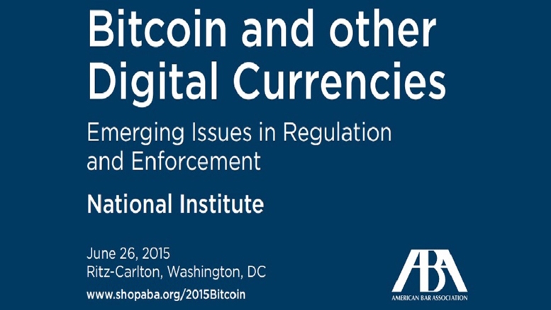 American Bar Association to Host Event on Bitcoin Regulation