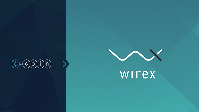 E-Coin Rebrands To Wirex And Announces Additional Financial Services