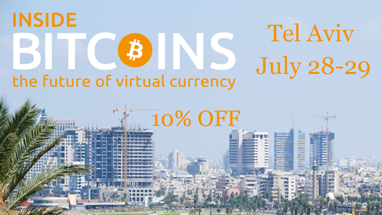 Inside Bitcoins Is Coming to Tel Aviv! – Get 10% OFF
