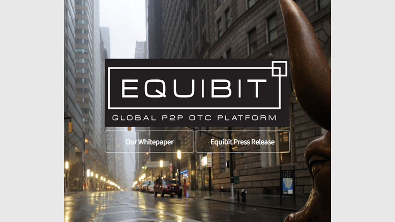 Equibit Managing Partner Explains Why a Block Chain Based Securities Register Will Revolutionize OTC Trading