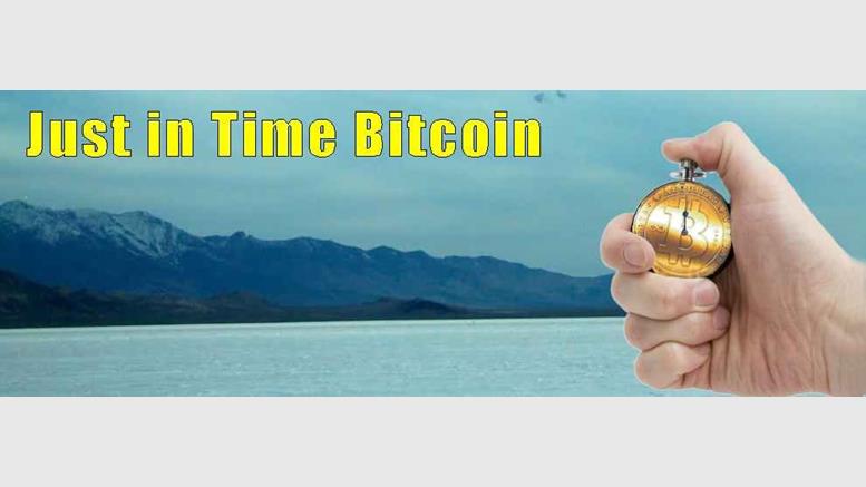 Introducing - Just in Time Bitcoin