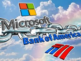 Microsoft and Bank of America Begin Making Beautiful Blockchains Together