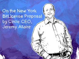 On the New York BitLicense Proposal by Circle CEO, Jeremy Allaire