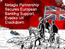 Netagio Partnership Secures European Banking Support, Ends UK Stalemate