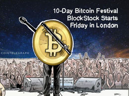 10-Day Bitcoin Festival BlockStock Starts Friday in London