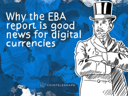Why the EBA report is good news for digital currencies