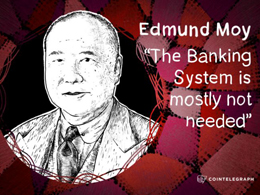 “The Banking System is mostly not needed” - 38th Director of the US Mint, Edmund Moy