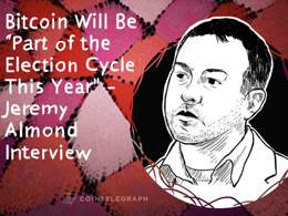 Bitcoin Will Be “Part of the Election Cycle This Year” – Jeremy Almond Interview