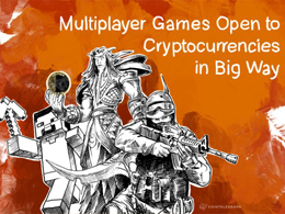 Multiplayer Games Open to Cryptocurrencies in Big Way