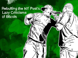 Rebutting the NY Post’s Lazy Criticisms of Bitcoin