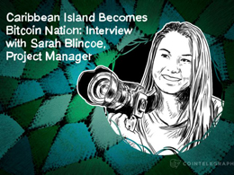 Caribbean Island Becomes Bitcoin Nation: Interview with Sarah Blincoe, Project Manager