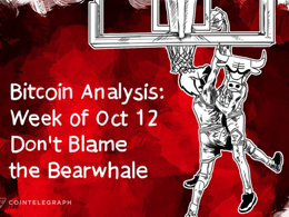 Bitcoin Analysis: Week of Oct 12 (Don’t Blame the Bearwhale)