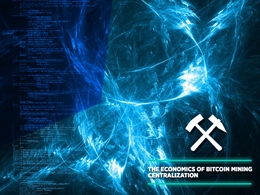 The Economics of Bitcoin Mining Centralization