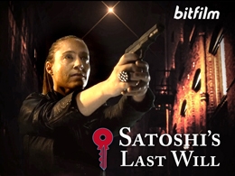 Satoshi’s Last Will: Interview with Bitfilm