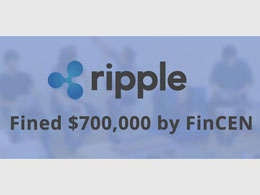 Ripple Labs Fined $700,000 by FinCEN, Will Institute Transaction Monitoring Across Ripple Protocol