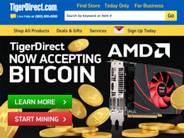 TigerDirect: First Major Internet Retailer to Accept Bitcoin Via BitPay
